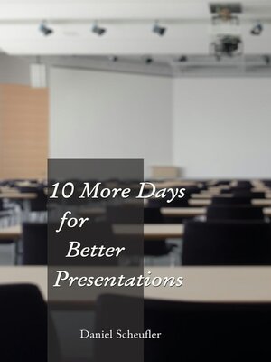 cover image of 10 More Days to Better Presentations